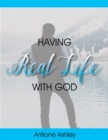 Image for Having Real Life With God