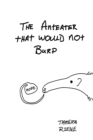 Image for The Anteater That Would Not Burp