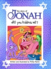 Image for The Story of Jonah : Are You Kidding Me?