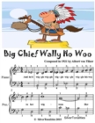 Image for Big Chief Wally Ho Woo - Easiest Piano Sheet Music Junior Edition