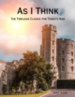 Image for As I Think - The Timeless Classic for Men - Ebook Version