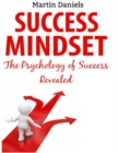 Image for Success Mindset: The Psychology of Success Revealed