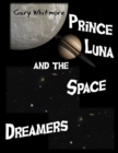Image for Prince Luna and the Space Dreamers