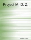 Image for Project M. D. Z.