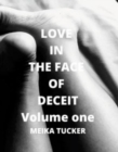 Image for LOVE IN THE FACE OF DECEIT VOLUME ONE