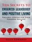 Image for Ten Secrets to Enhanced Leadership and Positive Living