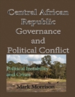 Image for Central African Republic Governance and Political Conflict