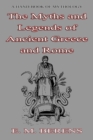Image for Myths and Legends: Of Ancient Greece and Rome.