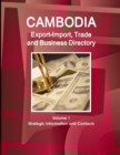 Image for Cambodia Export-Import, Trade and Business Directory Volume 1 Strategic Information and Contacts