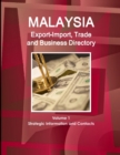 Image for Malaysia Export-Import, Trade and Business Directory Volume 1 Strategic Information and Contacts