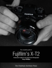 Image for Complete Guide to Fujifilm&#39;s X-t2