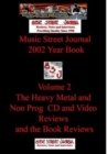 Image for Music Street Journal : 2002 Year Book: Volume 2 - The Heavy Metal and Non Prog  CD and Video Reviews and the Book Reviews Hardcover Edition