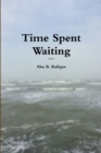 Image for Time Spent Waiting