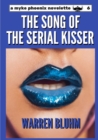 Image for Myke Phoenix 6: the Song of the Serial Kisser