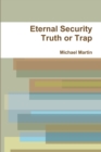 Image for Eternal Security Truth or Trap