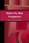 Image for Make Thy Way Prosperous