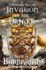Image for Invasion of the Ortaks: Book 5 Barbarians