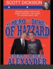 Image for My Hero Is a Duke...of Hazzard Scott Dickison Edition