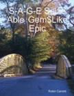 Image for S-A-G-E Seize Able Gem$Like Epic