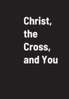 Image for Christ, the Cross, and You
