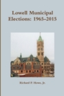 Image for Lowell Municipal Elections: 1965-2015