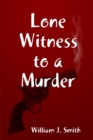 Image for Lone Witness to a Murder