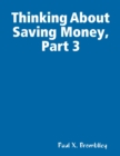 Image for Thinking About Saving Money, Part 3