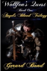 Image for Wollfen&#39;s Quest: Book One Angel&#39;s Blood Trilogy