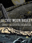 Image for Secret Moon Bases? the Project Horizon Files: Volume 1