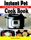 Image for Instant Pot a Most Modern Pressure Cooker, Cook Book