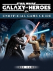 Image for Star Wars Galaxy of Heroes Unofficial Game Guide.
