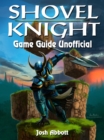 Image for Shovel Knight Game Guide Unofficial.
