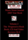 Image for Music Street Journal : 2005 Year Book: Volume 2 - The Progressive Rock Book, CD and Video Reviews M-Z Hardcover Edition