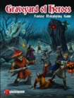Image for Graveyard of Heroes Fantasy Roleplaying Game