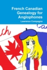 Image for French Canadian Genealogy for Anglophones
