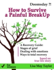 Image for How to Survive a Painful Breakup and Build a New Life: the Full Recovery Guide for Women