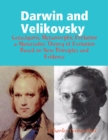 Image for Darwin and Velikovsky : Cataclysmic Metamorphic Evolution a Materialist Theory of Evolution Based on New Principles and Evidence