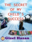 Image for Secret of My Child&#39;s Success