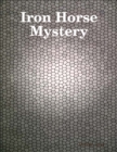 Image for Iron Horse Mystery