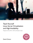 Image for Teach Yourself Linux Virtualization and High Availability