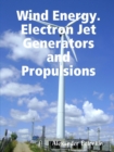 Image for Wind Energy. Electron Jet Generators and Propulsions