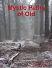 Image for Mystic Paths of Old