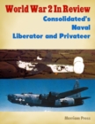 Image for World War 2 In Review: Consolidated&#39;s Naval Liberator and Privateer