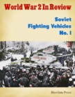 Image for World War 2 In Review: Soviet Fighting Vehicles No. 1