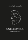 Image for Unbecoming 2 becoming