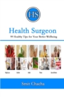 Image for Health Surgeon: 99 Healthy Tips for Your Better Wellbeing