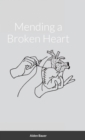 Image for Mending a Broken Heart