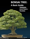 Image for Bonsai Tree: A Basic Guide