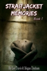 Image for STRAITJACKET MEMORIES BOOK 1