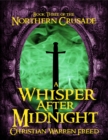 Image for Whisper After Midnight: Book III of the Northern Crusade